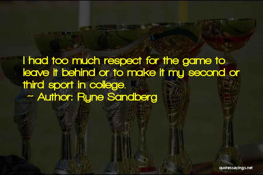 Come From Behind Sports Quotes By Ryne Sandberg