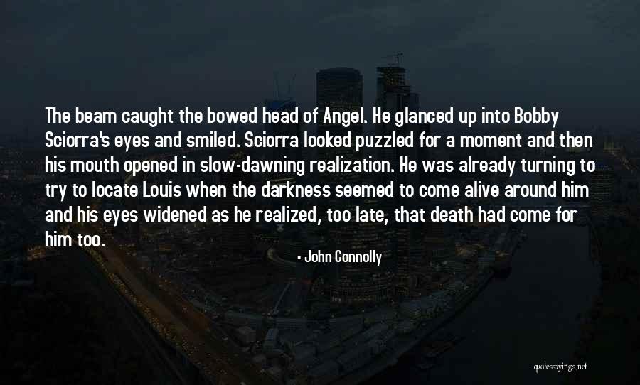 Come He Slow Quotes By John Connolly Come He Slow Quotes By John Connolly