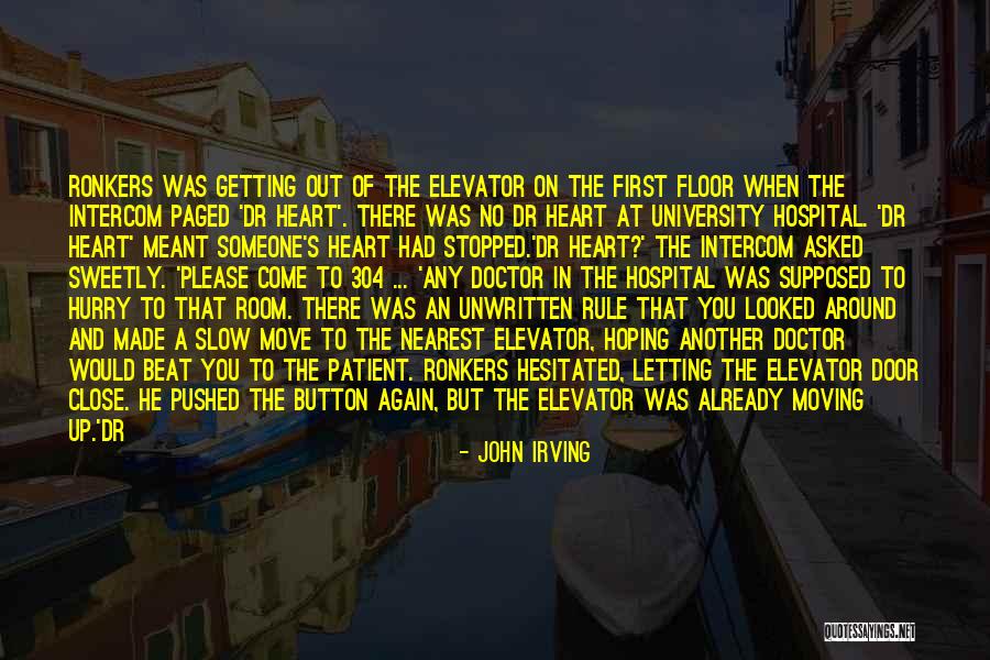 Come He Slow Quotes By John Irving Come He Slow Quotes By John Irving