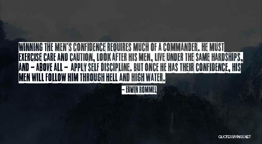 Come Hell Or High Water Quotes By Erwin Rommel Come Hell Or High Water Quotes By Erwin Rommel