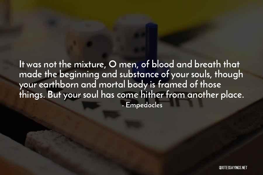 Come Hither Quotes By Empedocles