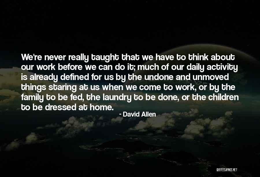 Come Home Already Quotes By David Allen