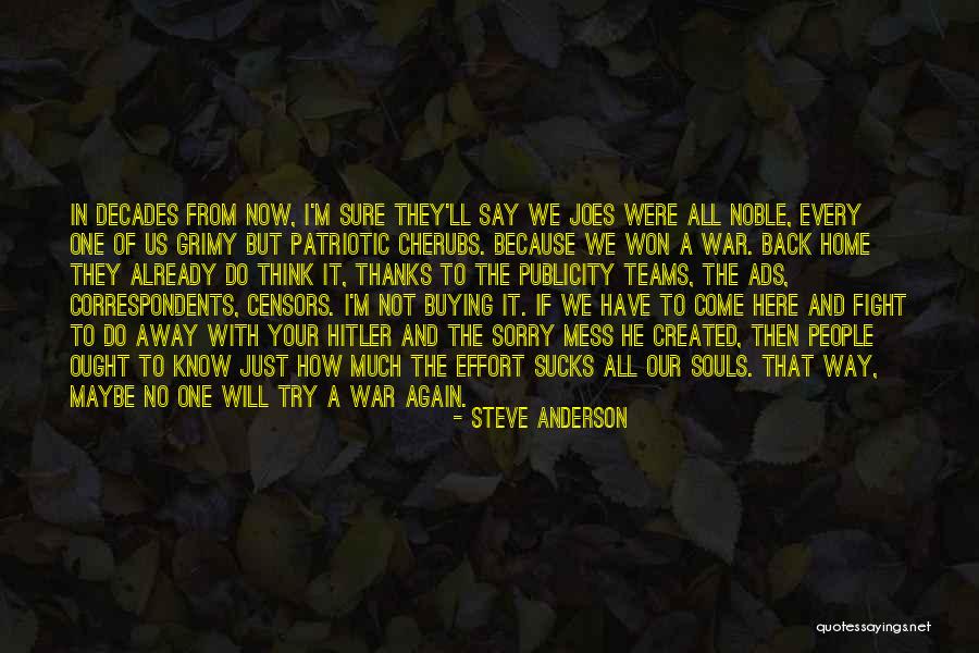 Come Home Already Quotes By Steve Anderson