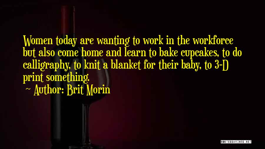 Come Home Baby Quotes By Brit Morin