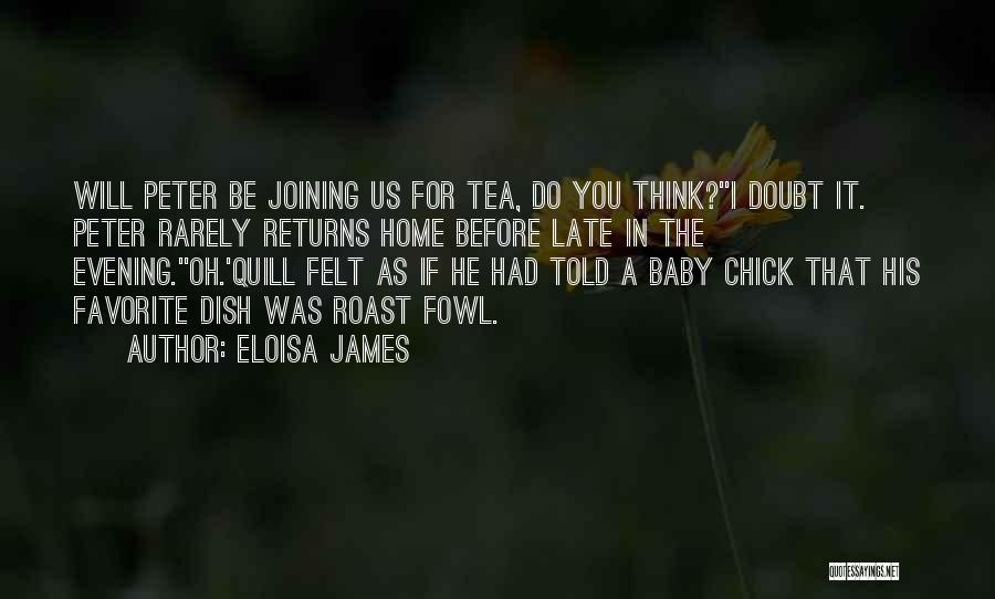 Come Home Baby Quotes By Eloisa James