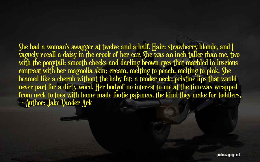 Come Home Baby Quotes By Jake Vander Ark Come Home Baby Quotes By Jake Vander Ark