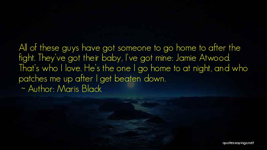 Come Home Baby Quotes By Maris Black