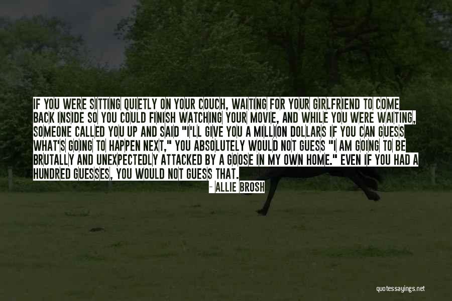 Come Home Movie Quotes By Allie Brosh Come Home Movie Quotes By Allie Brosh