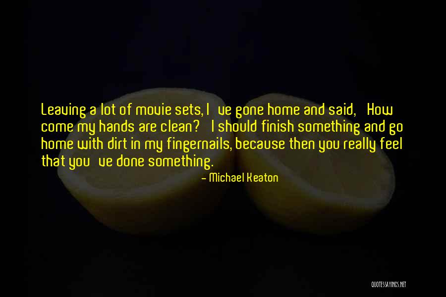 Come Home Movie Quotes By Michael Keaton