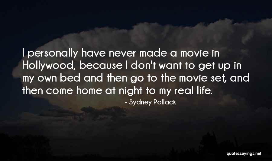 Come Home Movie Quotes By Sydney Pollack