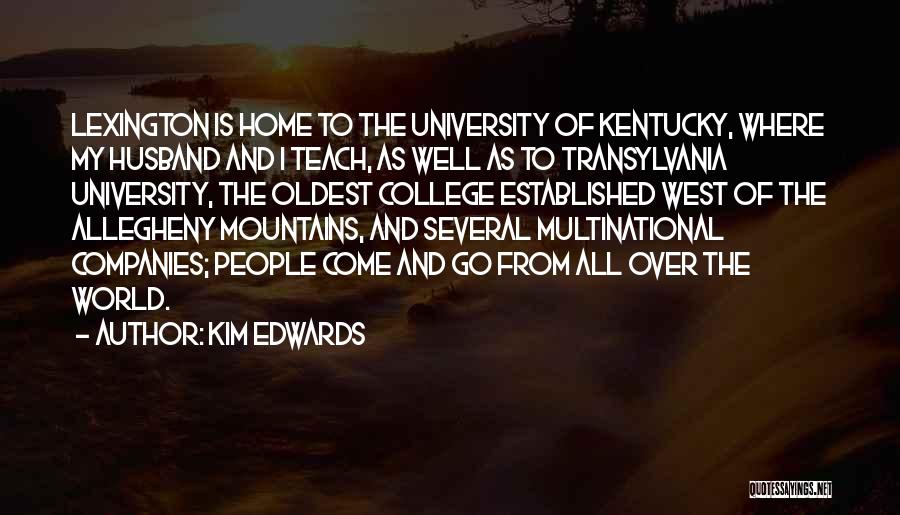 Come Home Quotes By Kim Edwards