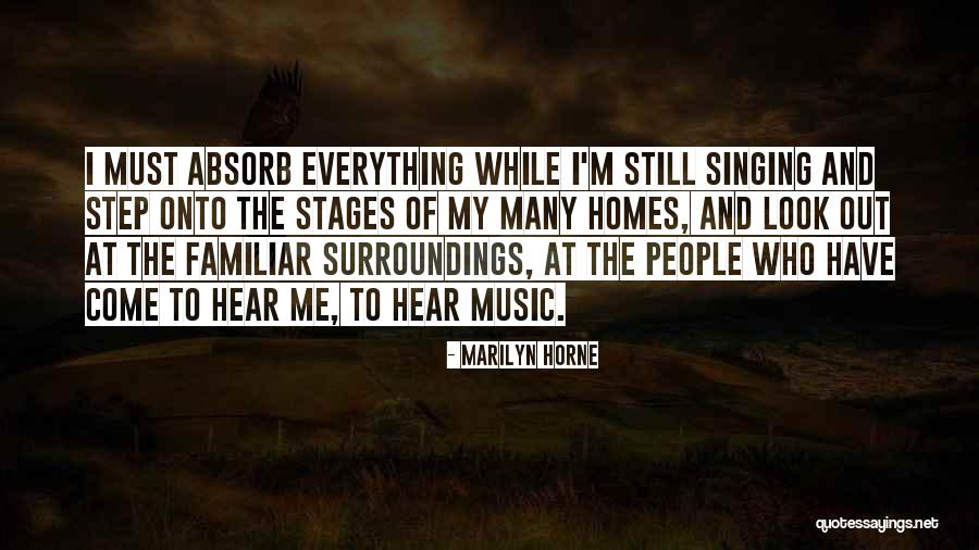 Come Home Quotes By Marilyn Horne