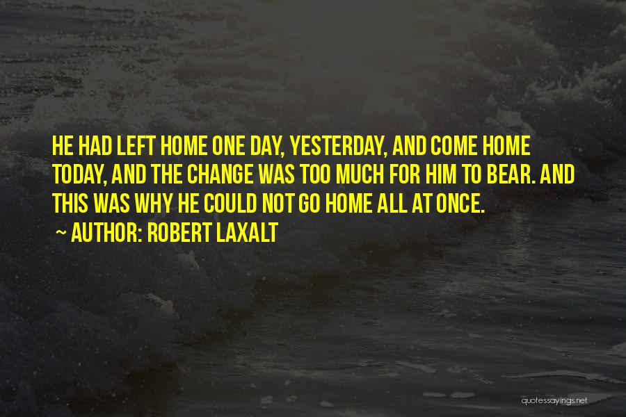 Come Home Quotes By Robert Laxalt