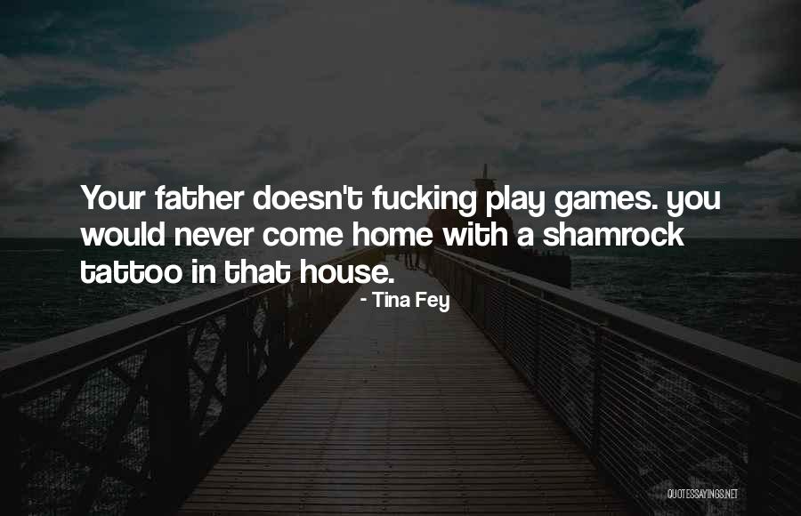 Come Home Quotes By Tina Fey