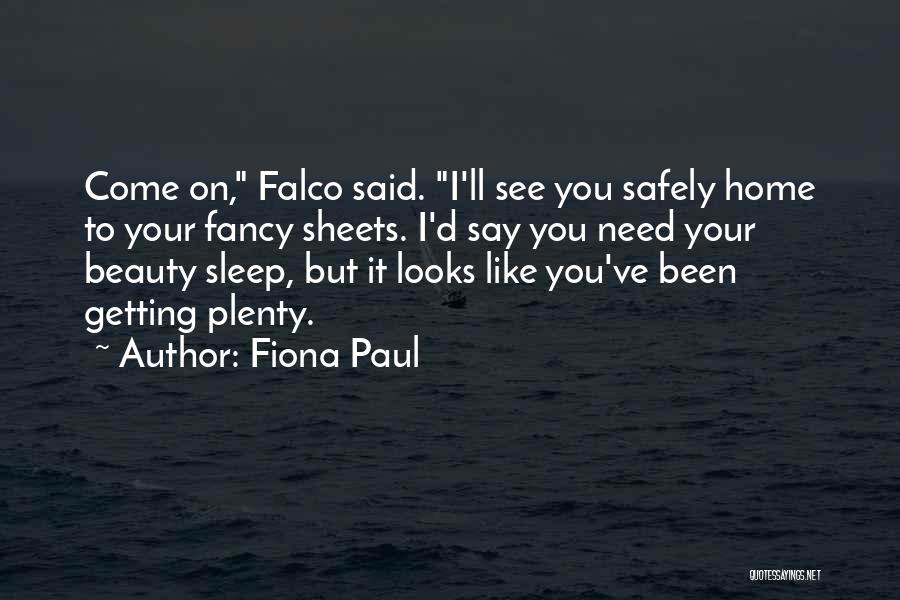 Come Home Safely Quotes By Fiona Paul