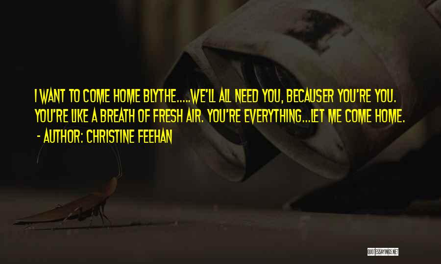 Come Home To Me Quotes By Christine Feehan