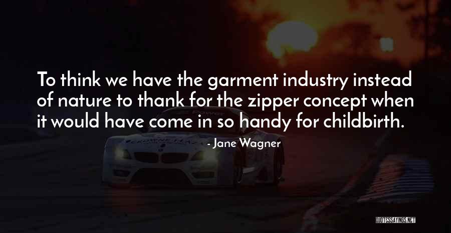 Come In Handy Quotes By Jane Wagner Come In Handy Quotes By Jane Wagner