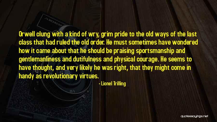 Come In Handy Quotes By Lionel Trilling Come In Handy Quotes By Lionel Trilling
