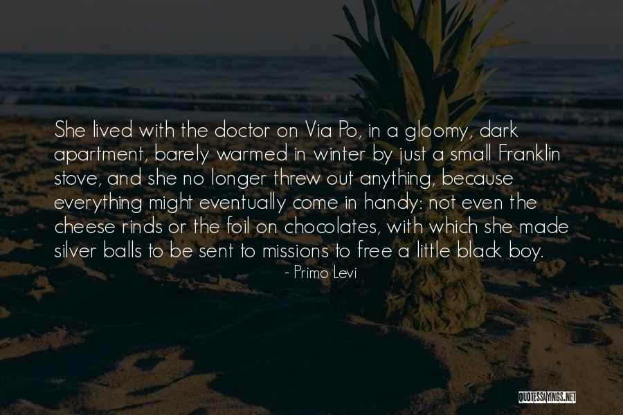 Come In Handy Quotes By Primo Levi Come In Handy Quotes By Primo Levi