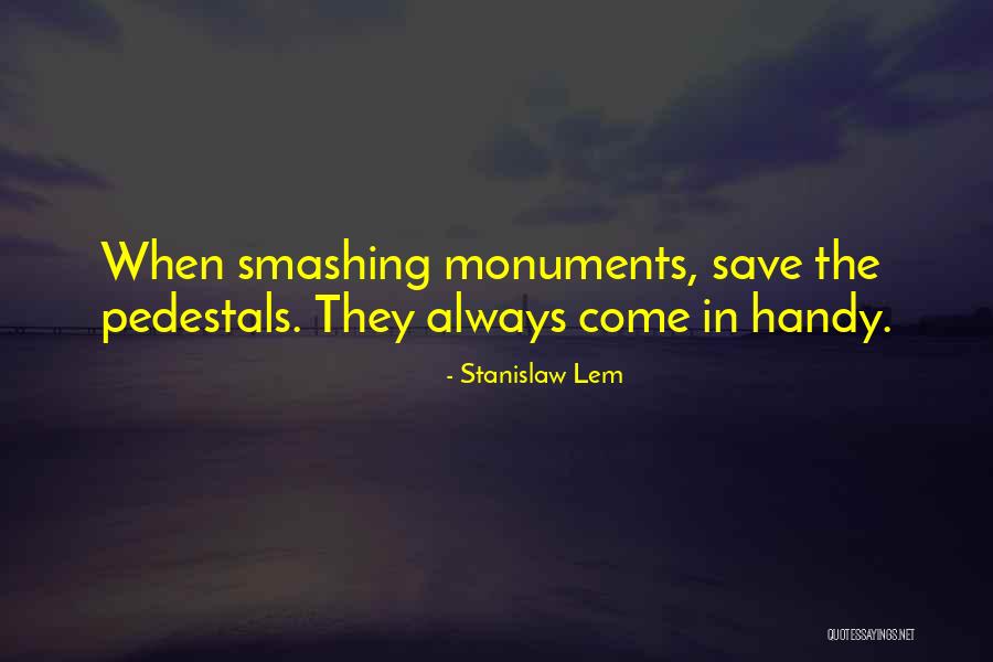 Come In Handy Quotes By Stanislaw Lem Come In Handy Quotes By Stanislaw Lem