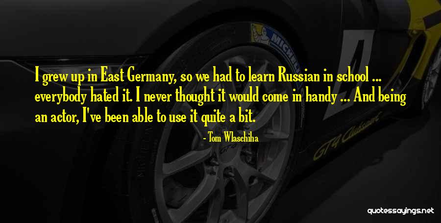 Come In Handy Quotes By Tom Wlaschiha Come In Handy Quotes By Tom Wlaschiha