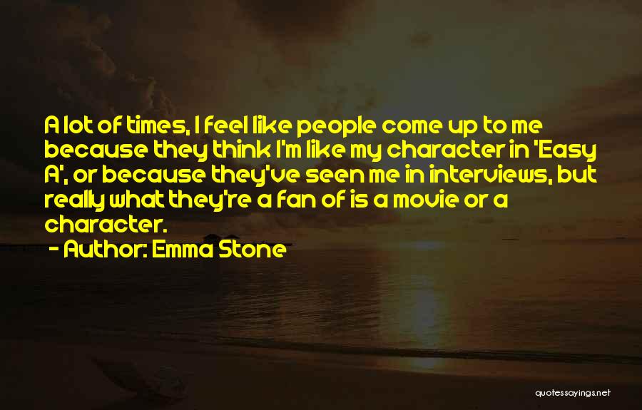 Come In Movie Quotes By Emma Stone