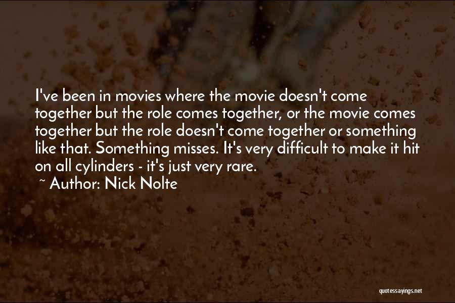 Come In Movie Quotes By Nick Nolte