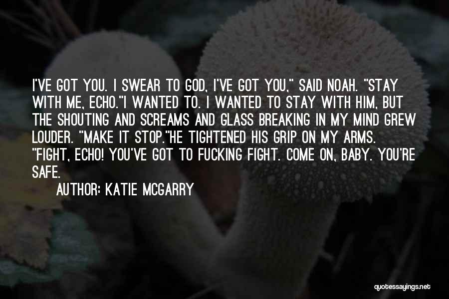 Come In My Arms Quotes By Katie McGarry