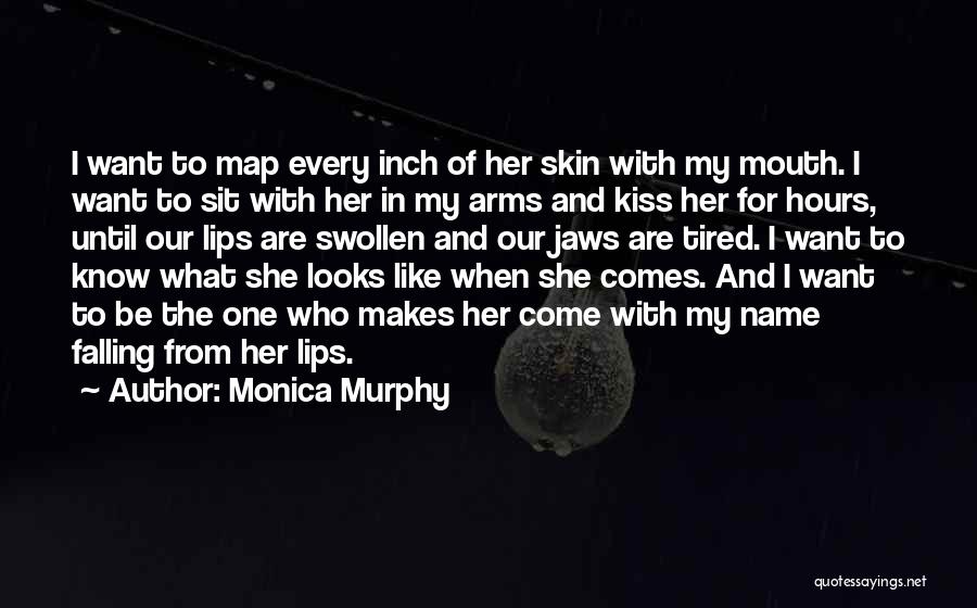 Come In My Arms Quotes By Monica Murphy