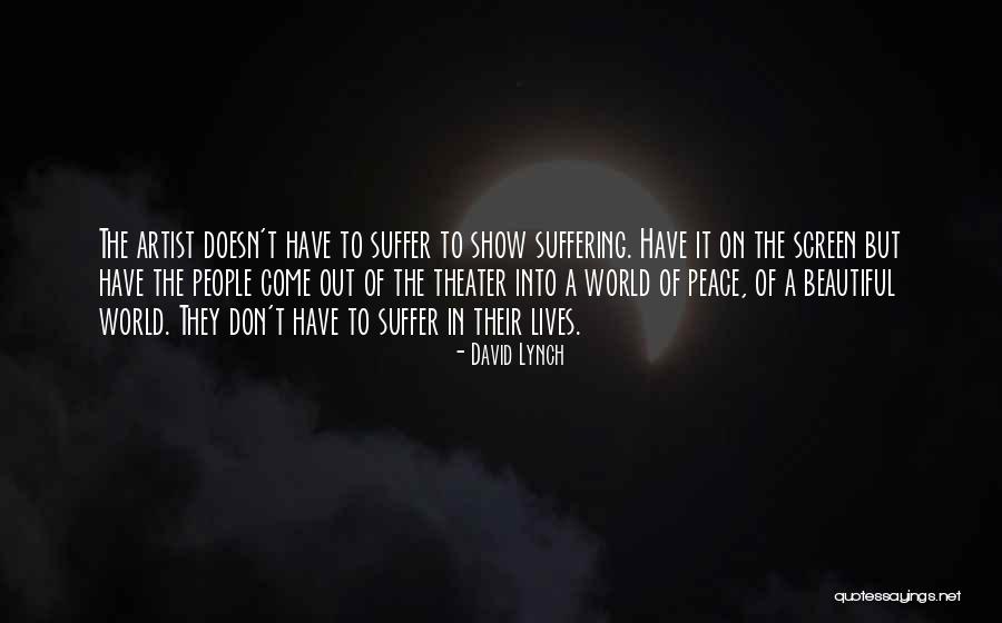 Come In Peace Quotes By David Lynch