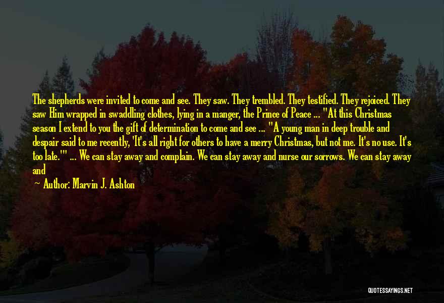Come In Peace Quotes By Marvin J. Ashton Come In Peace Quotes By Marvin J. Ashton