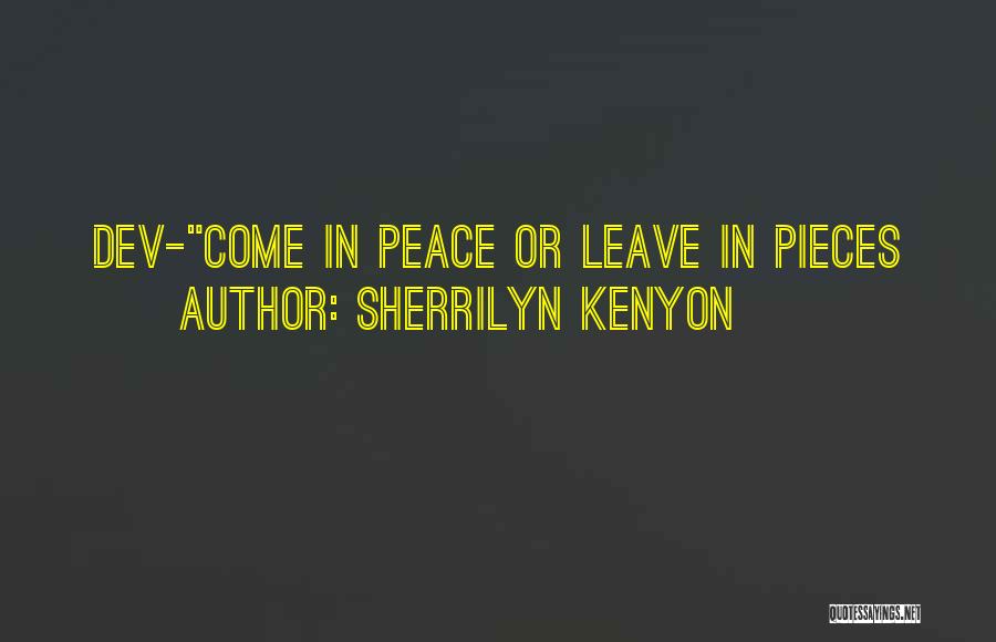 Come In Peace Quotes By Sherrilyn Kenyon