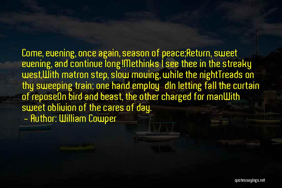 Come In Peace Quotes By William Cowper