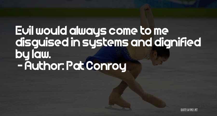 Come In Quotes By Pat Conroy