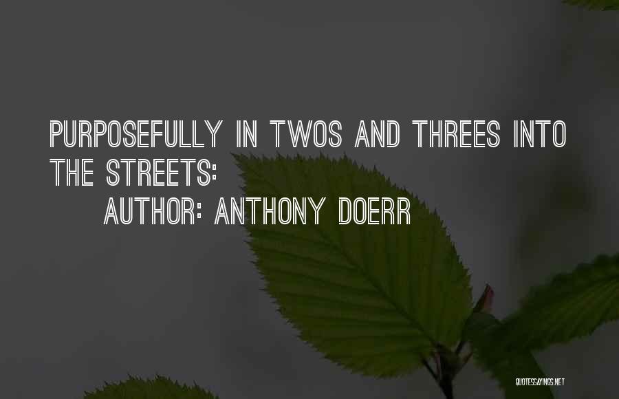 Come In Threes Quotes By Anthony Doerr