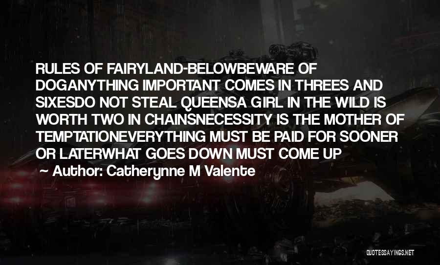 Come In Threes Quotes By Catherynne M Valente