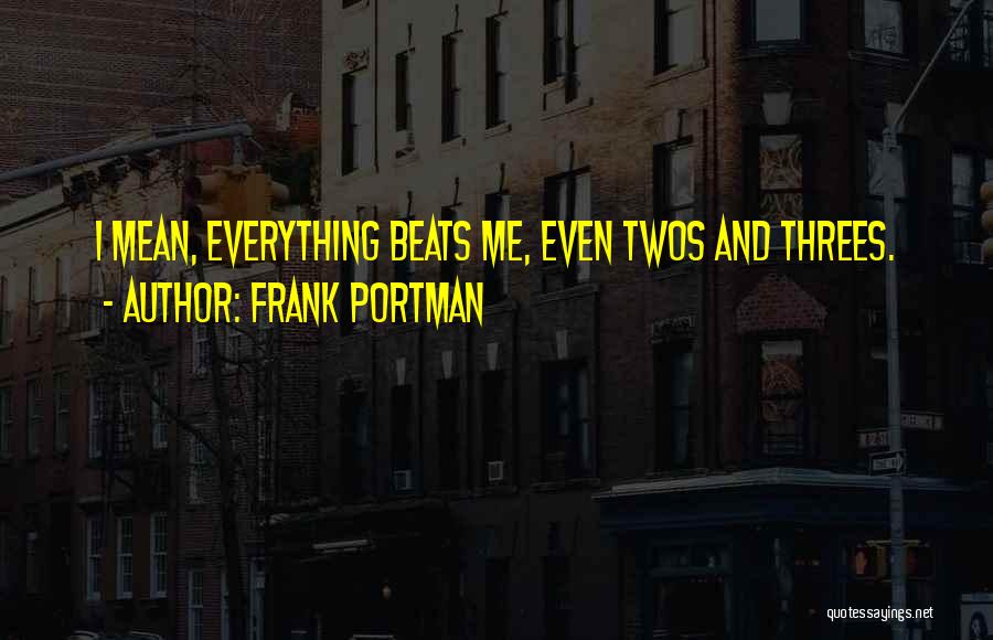 Come In Threes Quotes By Frank Portman