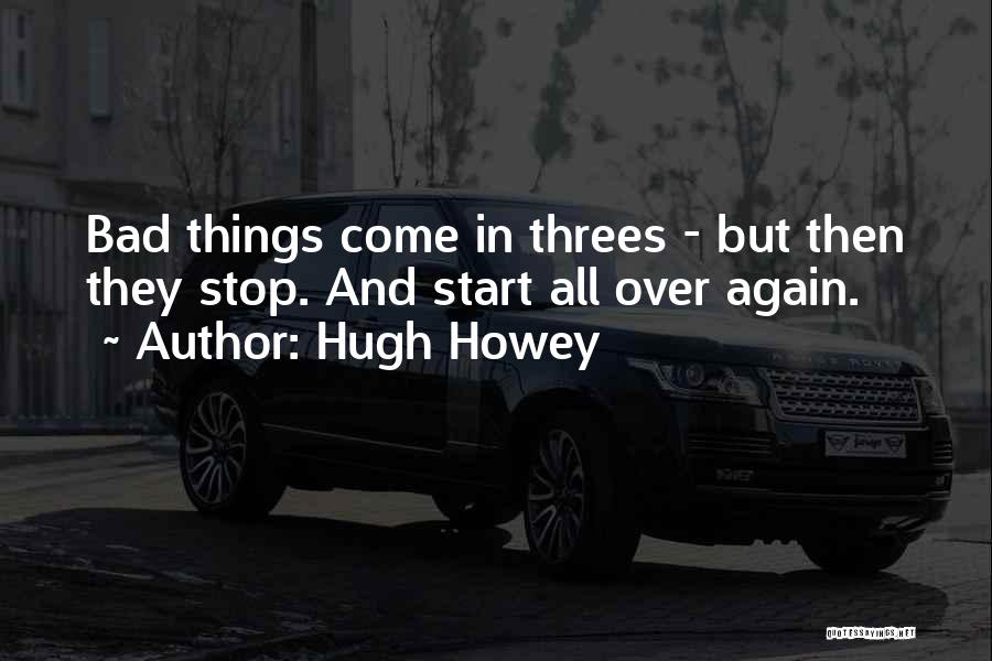 Come In Threes Quotes By Hugh Howey