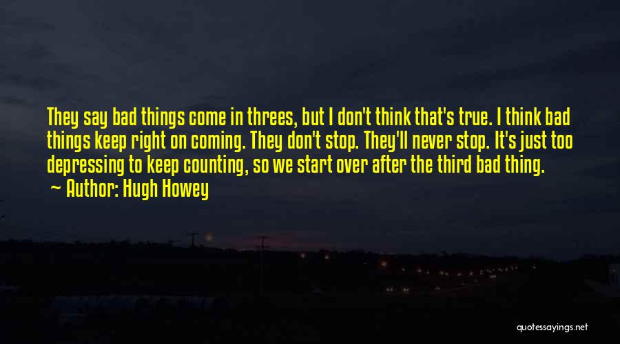 Come In Threes Quotes By Hugh Howey