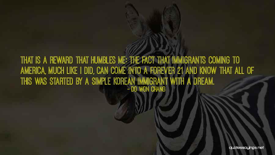 Come Into America Quotes By Do Won Chang Come Into America Quotes By Do Won Chang