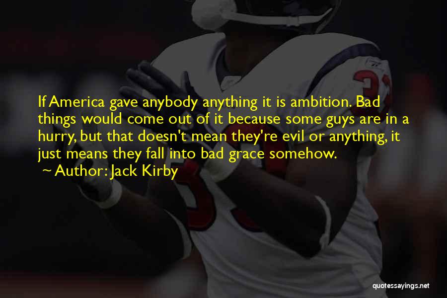 Come Into America Quotes By Jack Kirby