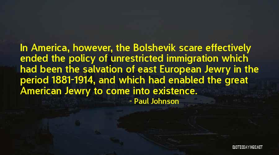 Come Into America Quotes By Paul Johnson Come Into America Quotes By Paul Johnson