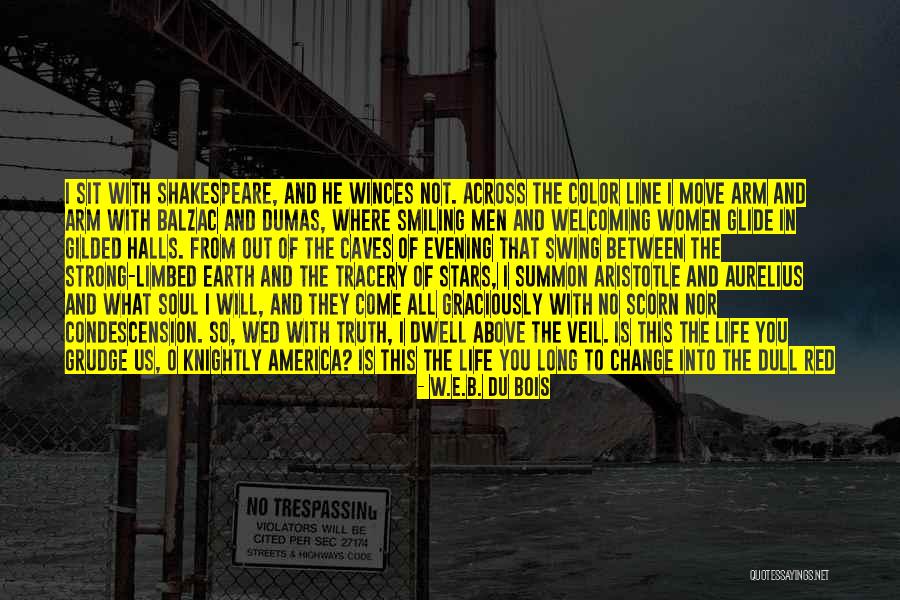Come Into America Quotes By W.E.B. Du Bois Come Into America Quotes By W.E.B. Du Bois