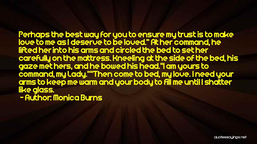 Come Into My Arms Quotes By Monica Burns