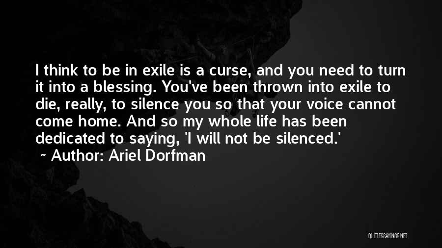 Come Into My Life Quotes By Ariel Dorfman