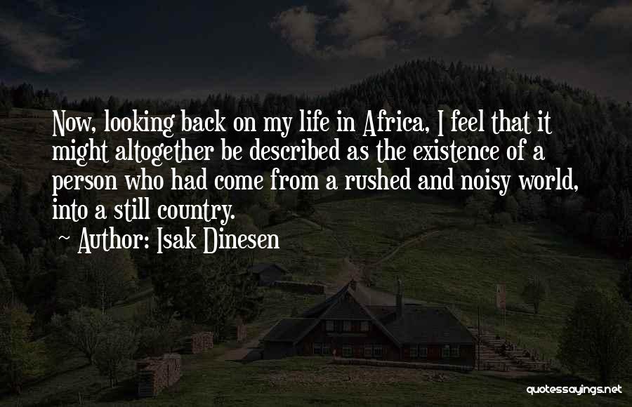 Come Into My World Quotes By Isak Dinesen