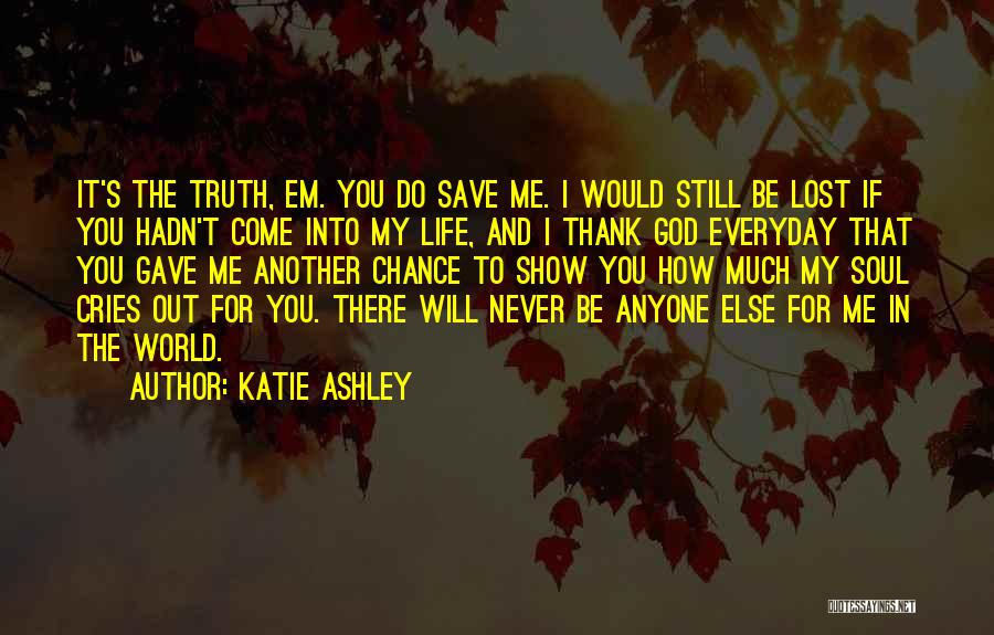 Come Into My World Quotes By Katie Ashley