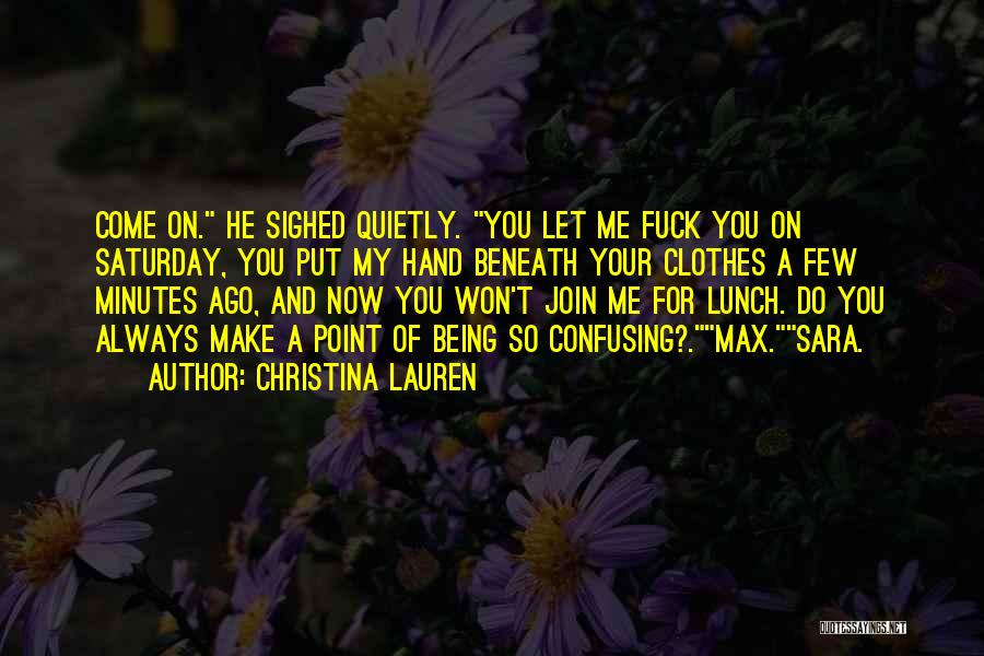 Come Join Me Quotes By Christina Lauren