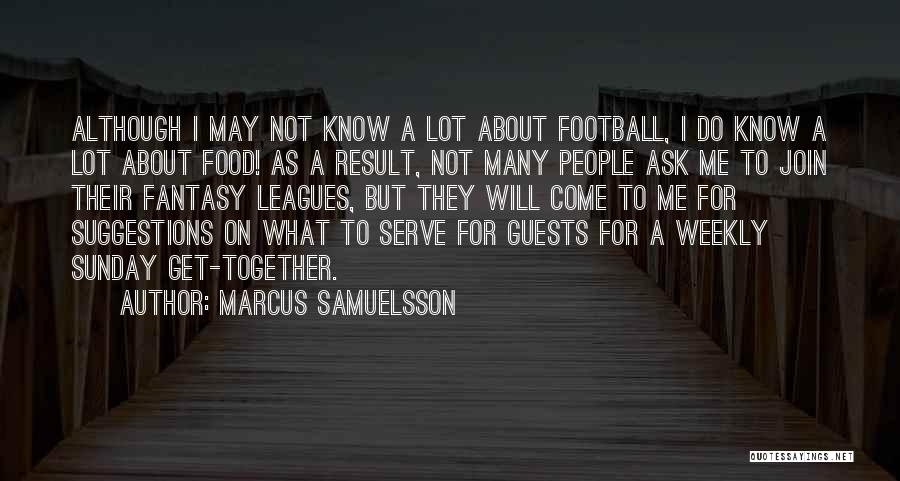 Come Join Me Quotes By Marcus Samuelsson