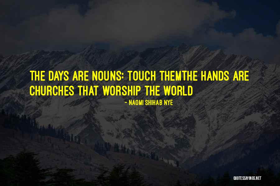 Come Let Us Worship Quotes By Naomi Shihab Nye